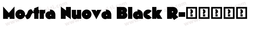 Mostra Nuova Black R字体转换